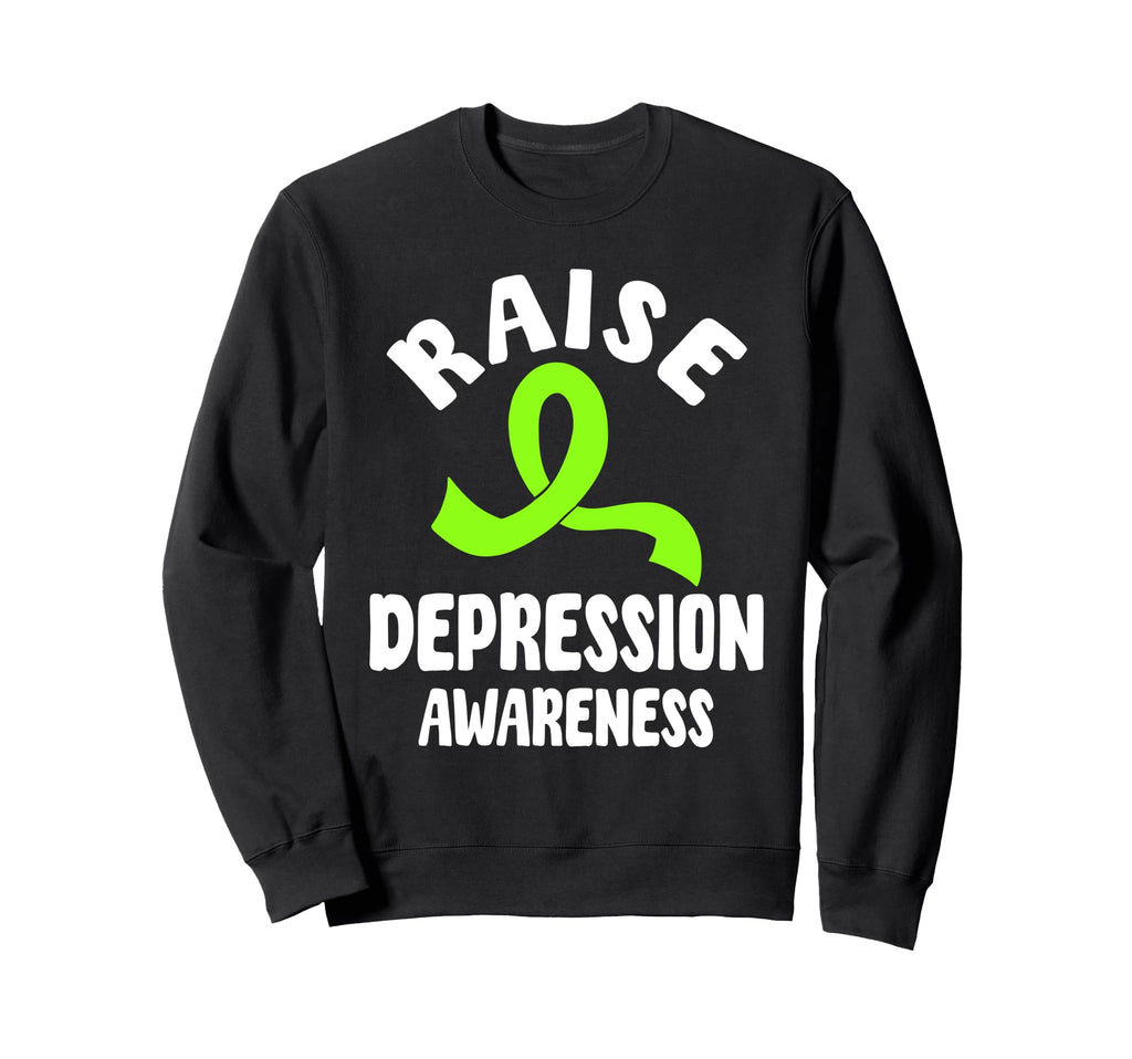 Raise Depression Awareness Sweatshirt - Fun Novelty Design Men Women - T-Shirt, Sweatshirt, Hoodie