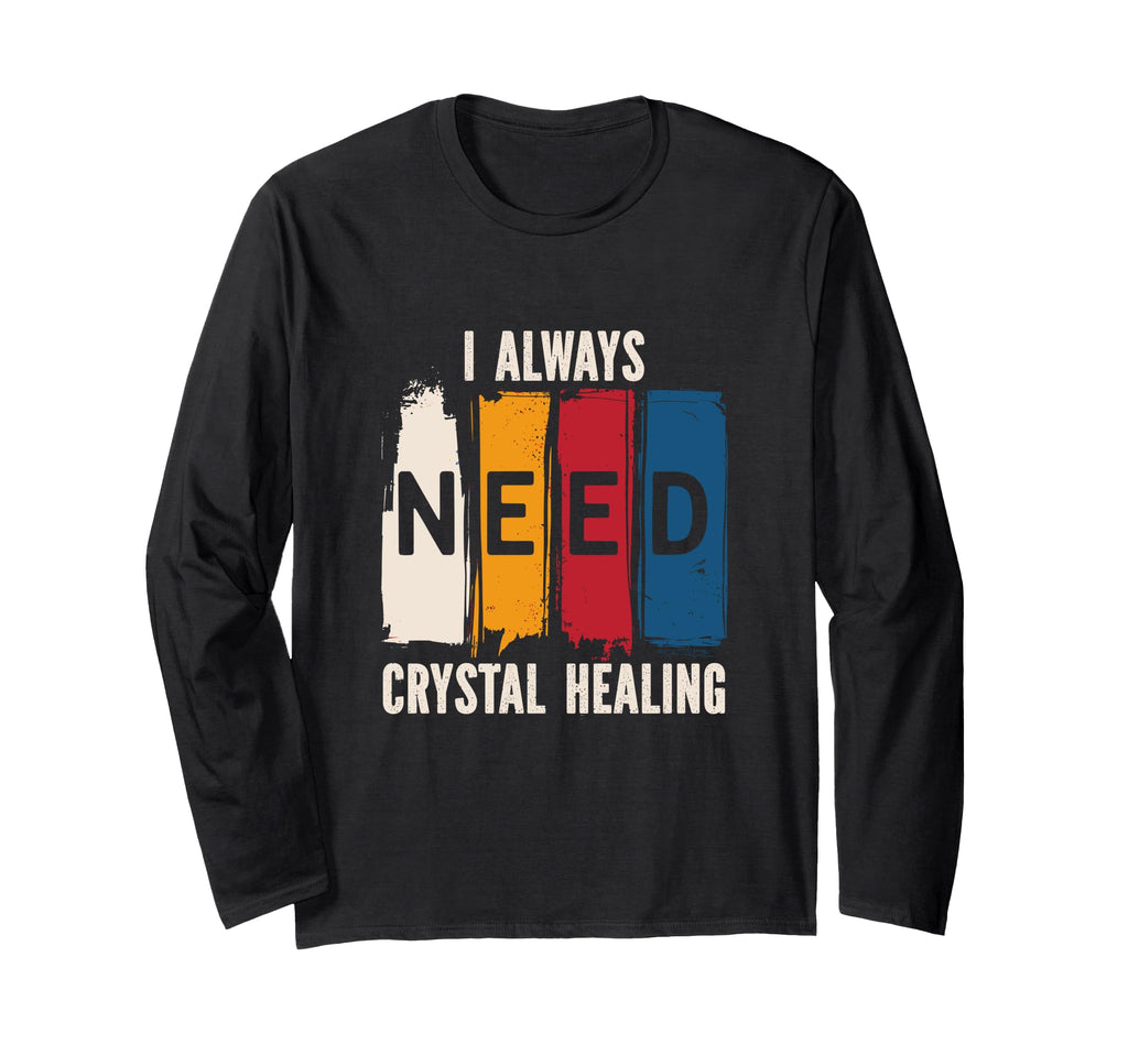 Positive Energy I Always Need T-Shirt - Casual Everyday Wear for Adults - T-Shirt, Sweatshirt, Hoodie