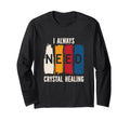 Positive Energy I Always Need T-Shirt - Casual Everyday Wear for Adults - T-Shirt, Sweatshirt, Hoodie