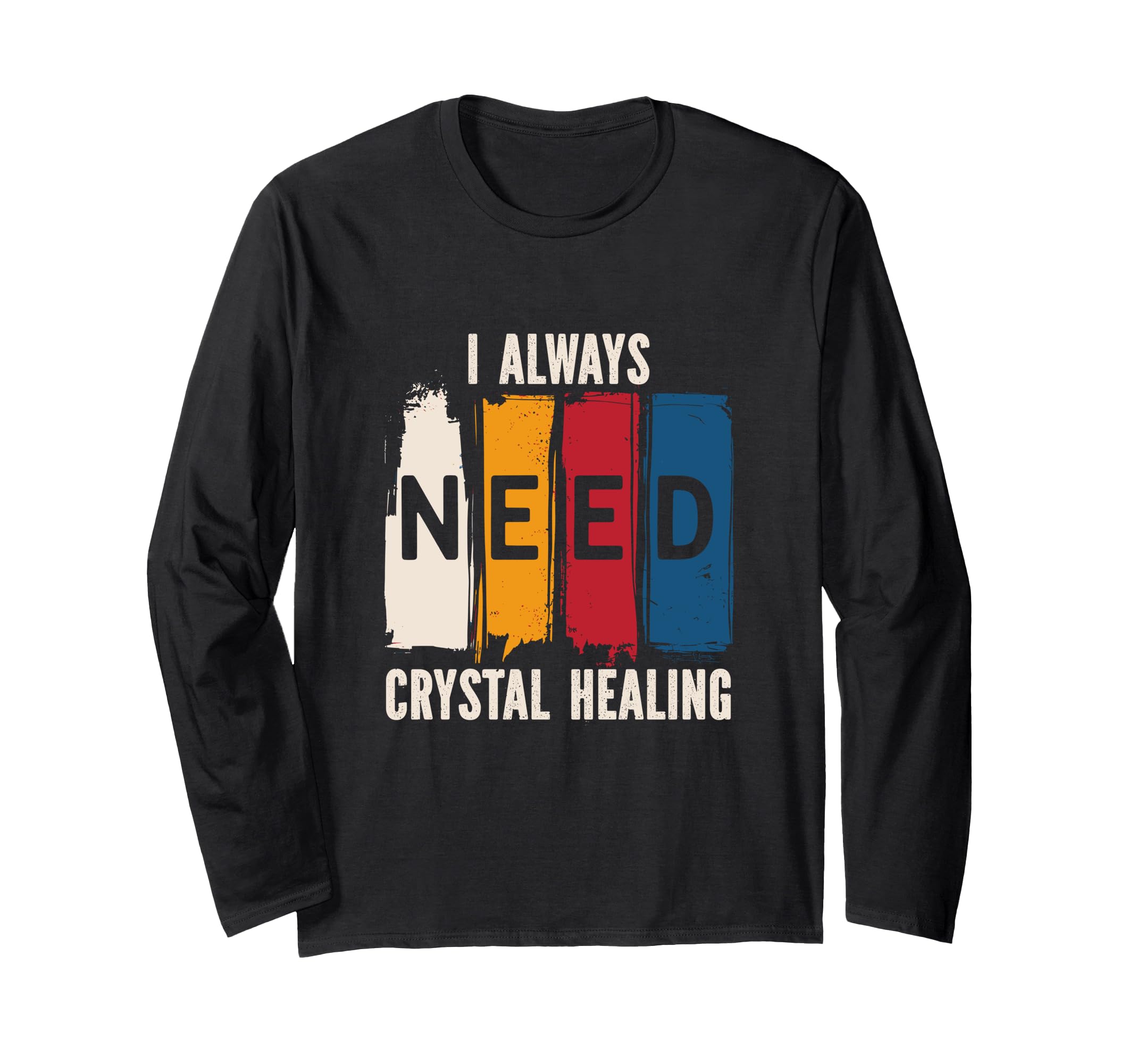 Positive Energy I Always Need T-Shirt - Casual Everyday Wear for Adults - T-Shirt, Sweatshirt, Hoodie