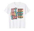 Its Okay To Mental Wellness Self T-Shirt - Fun Novelty Design for Adults - T-Shirt, Sweatshirt, Hoodie