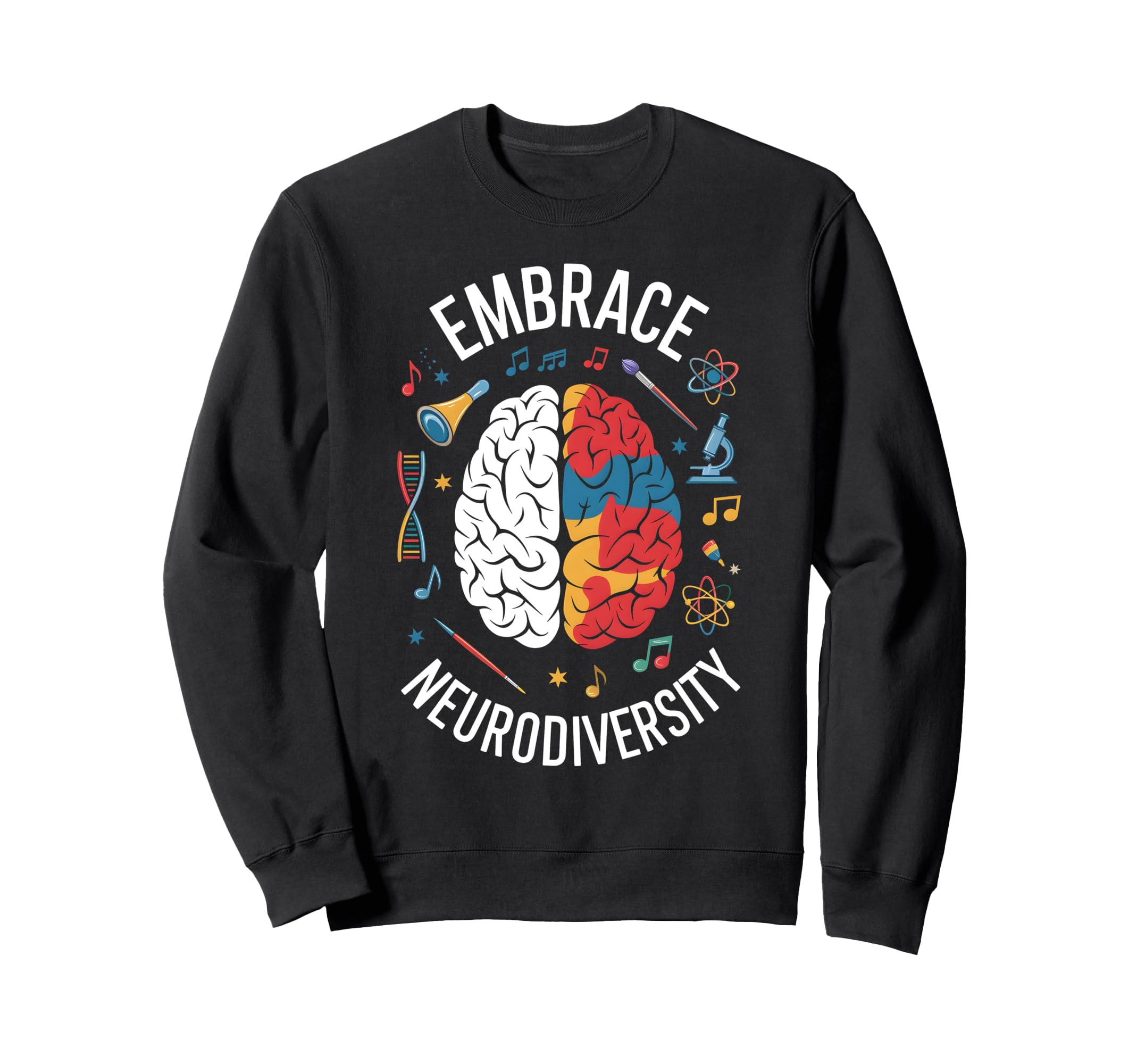 Embrace Neurodiversity Brain Adhd Sweatshirt - Unique Graphic Men Women - T-Shirt, Sweatshirt, Hoodie