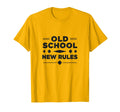 Old School New Rules Typography T-Shirt - Streetwear Style Men Women - T-Shirt, Sweatshirt, Hoodie