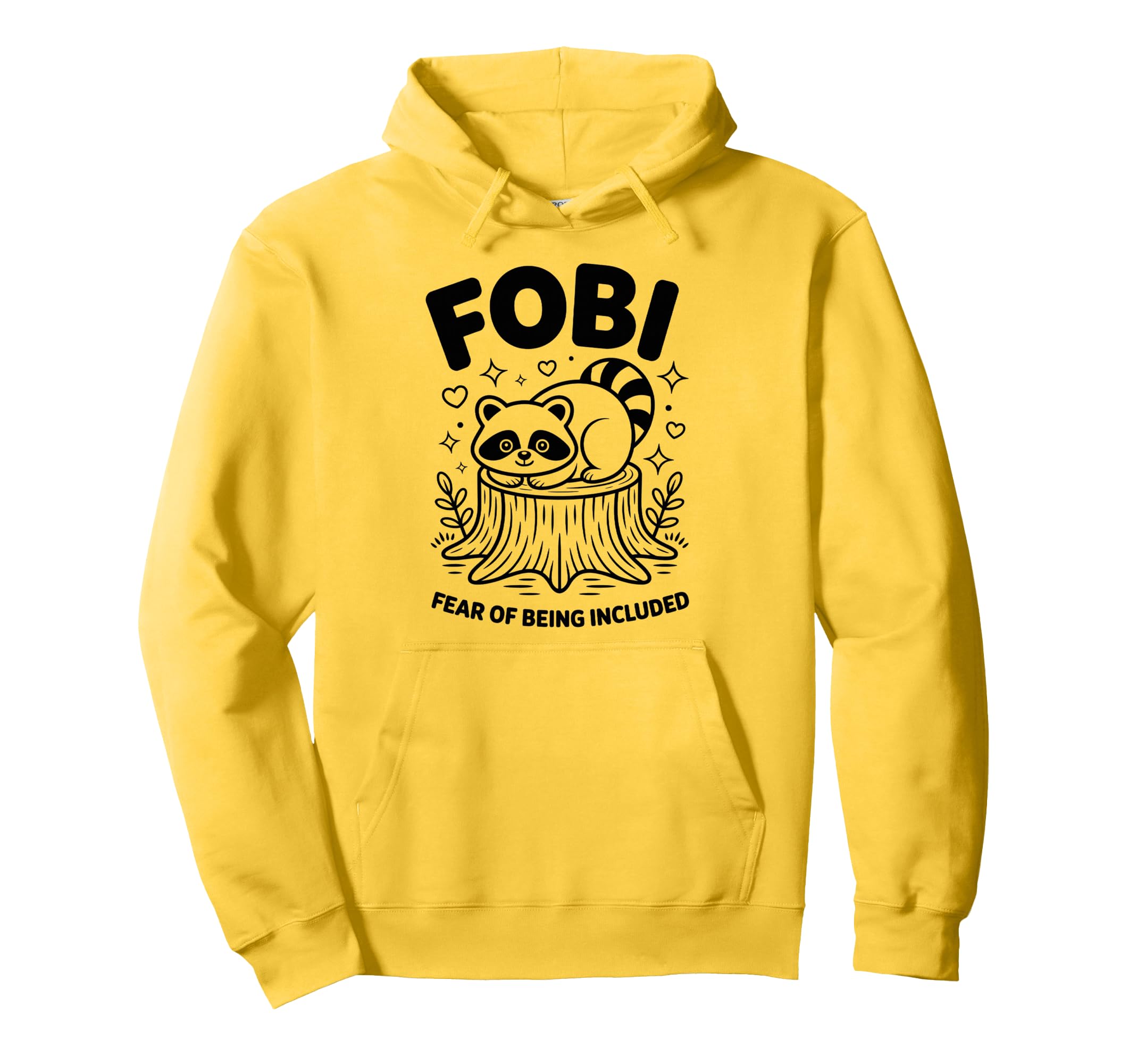 Fobi Fear Being Included Pet Owner Raccoon Hoodie - Graphic Print Unisex - T-Shirt, Sweatshirt, Hoodie