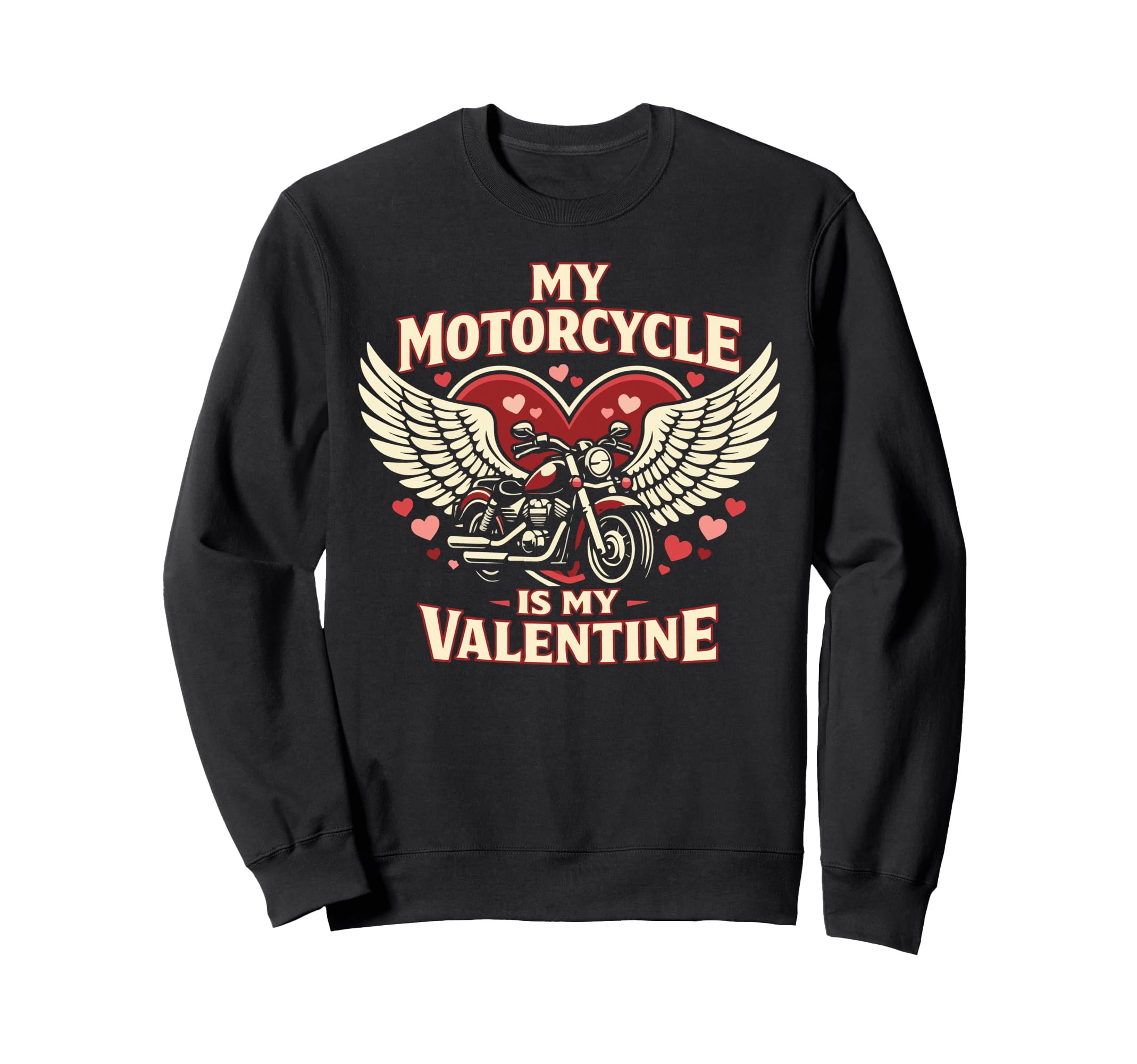 Motorcycle Biker Valentines Day My Sweatshirt - Trendy Graphic Unisex - T-Shirt, Sweatshirt, Hoodie