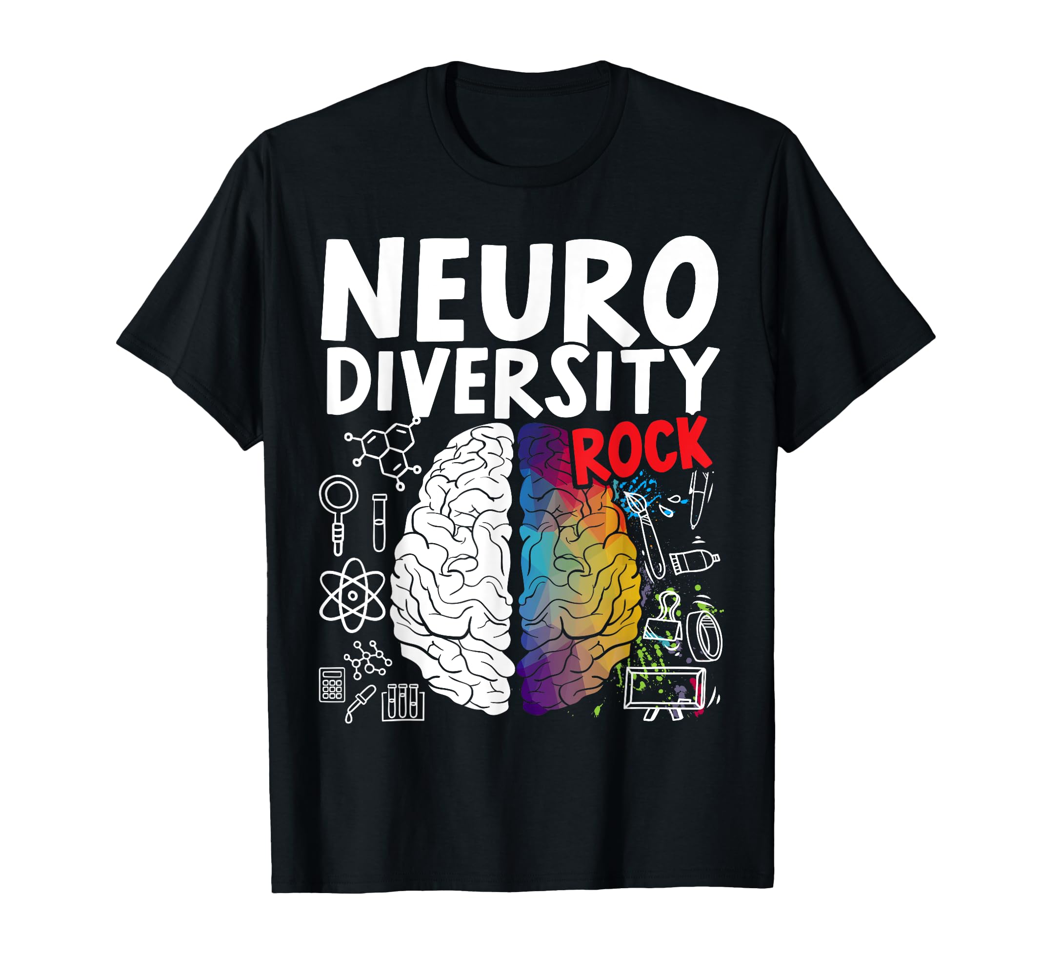 Neurodiversity Rocks Rainbow Brain T-Shirt - Fun Novelty Design Men Women - T-Shirt, Sweatshirt, Hoodie