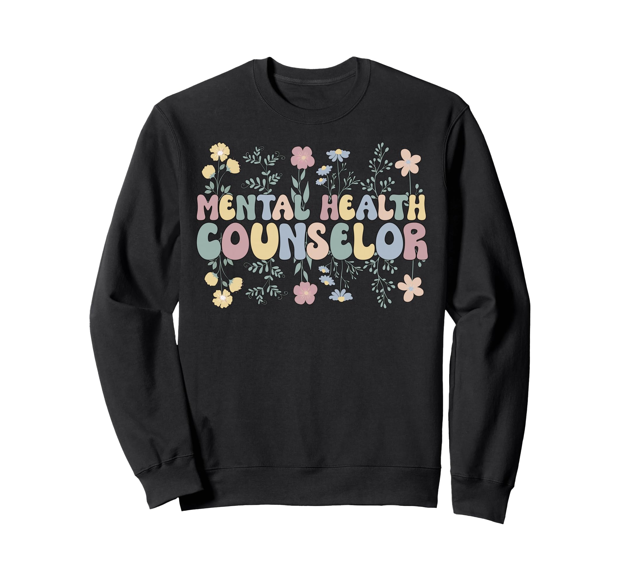 Mental Health Counselor Groovy Sweatshirt - Fun Novelty Design Unisex - T-Shirt, Sweatshirt, Hoodie