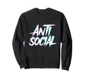 Anti Social Introvert I Hate Sweatshirt - Fun Novelty Design Men Women - T-Shirt, Sweatshirt, Hoodie