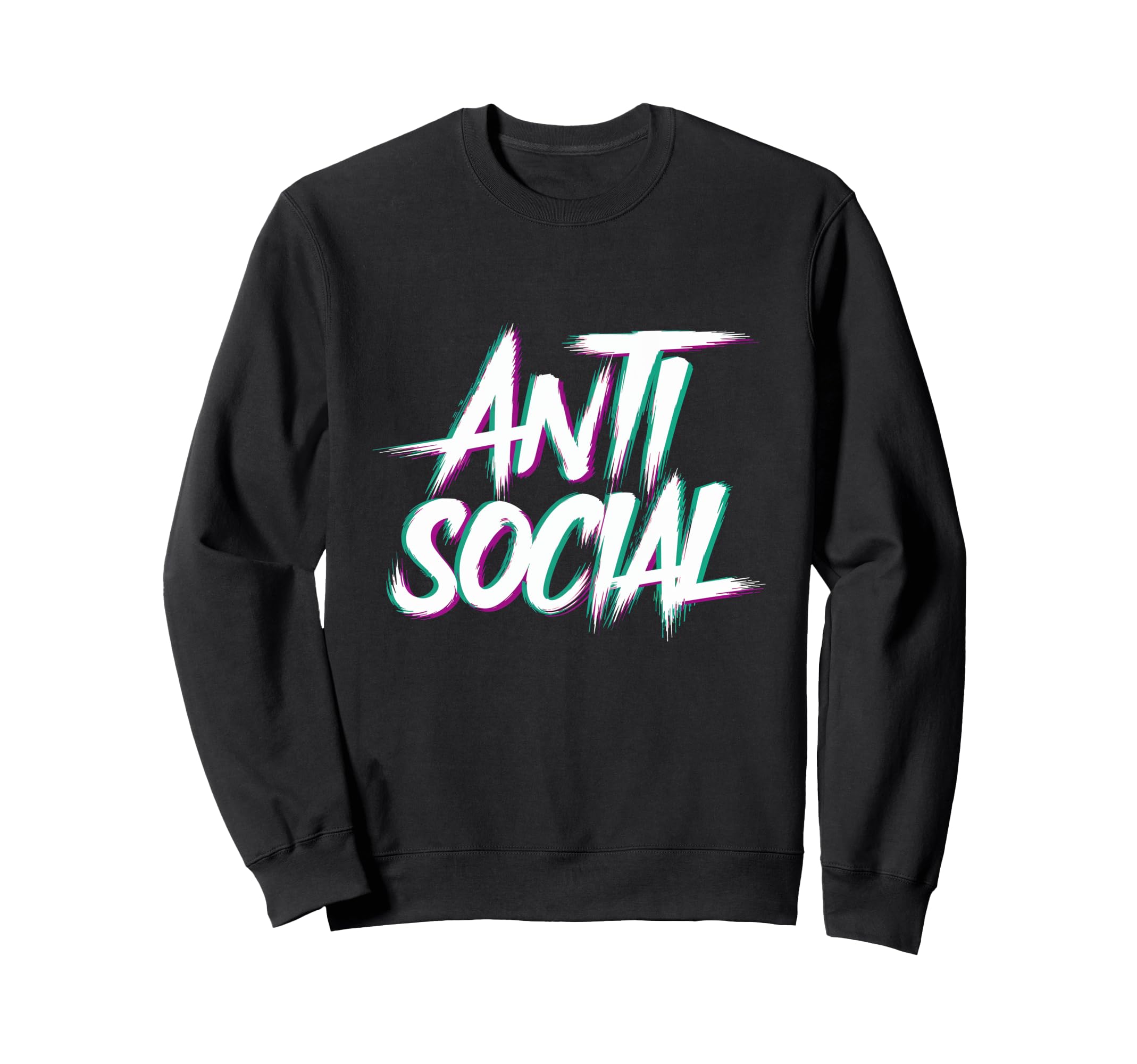 Anti Social Introvert I Hate Sweatshirt - Fun Novelty Design Men Women - T-Shirt, Sweatshirt, Hoodie