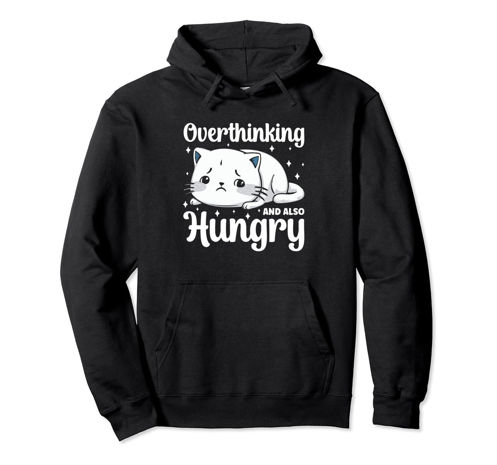 Hungry Overthinker Food Sweatshirt - Casual Everyday Wear Men Women - T-Shirt, Sweatshirt, Hoodie