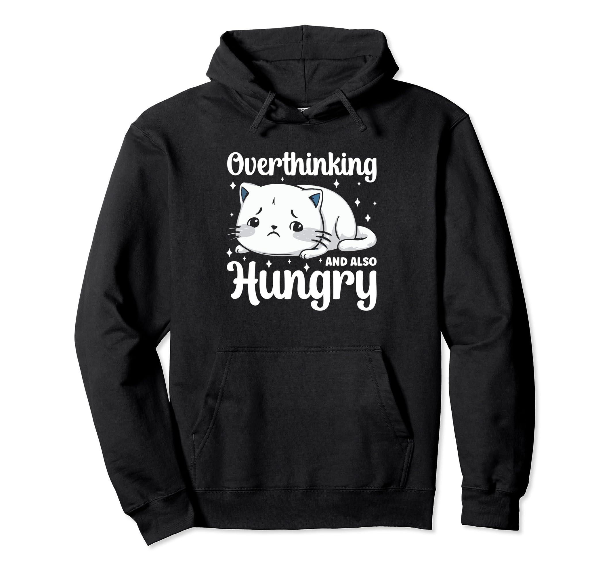 Hungry Overthinker Food Sweatshirt - Casual Everyday Wear Men Women - T-Shirt, Sweatshirt, Hoodie