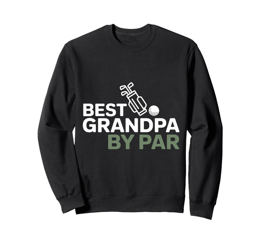Funny Best Grandpa Par Golf Lover Sweatshirt - Custom Art Print for Adults - T-Shirt, Sweatshirt, Hoodie