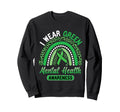 I Wear Green Mental Health Sweatshirt - Custom Art Print Men Women - T-Shirt, Sweatshirt, Hoodie