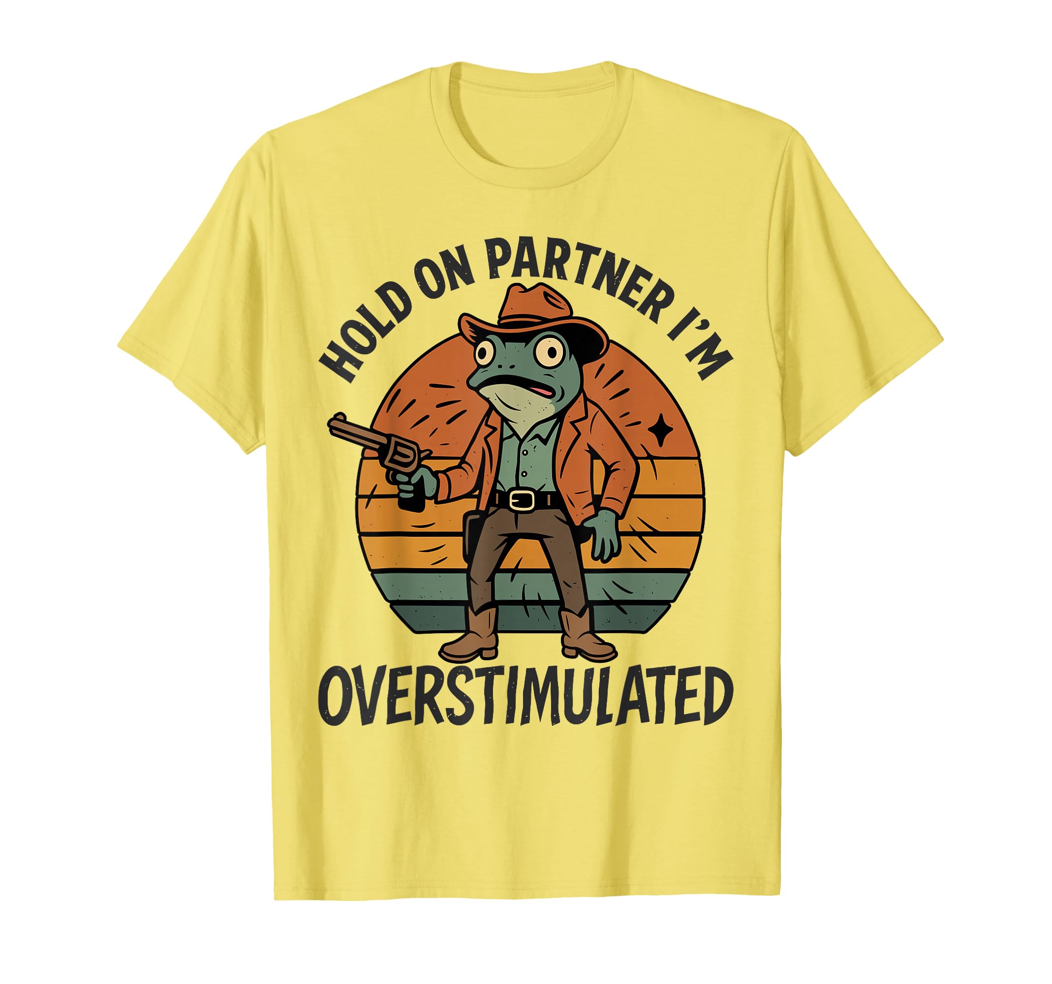 Funny Hold Partner Im Overstimulated T-Shirt - Minimalist Print Unisex - T-Shirt, Sweatshirt, Hoodie