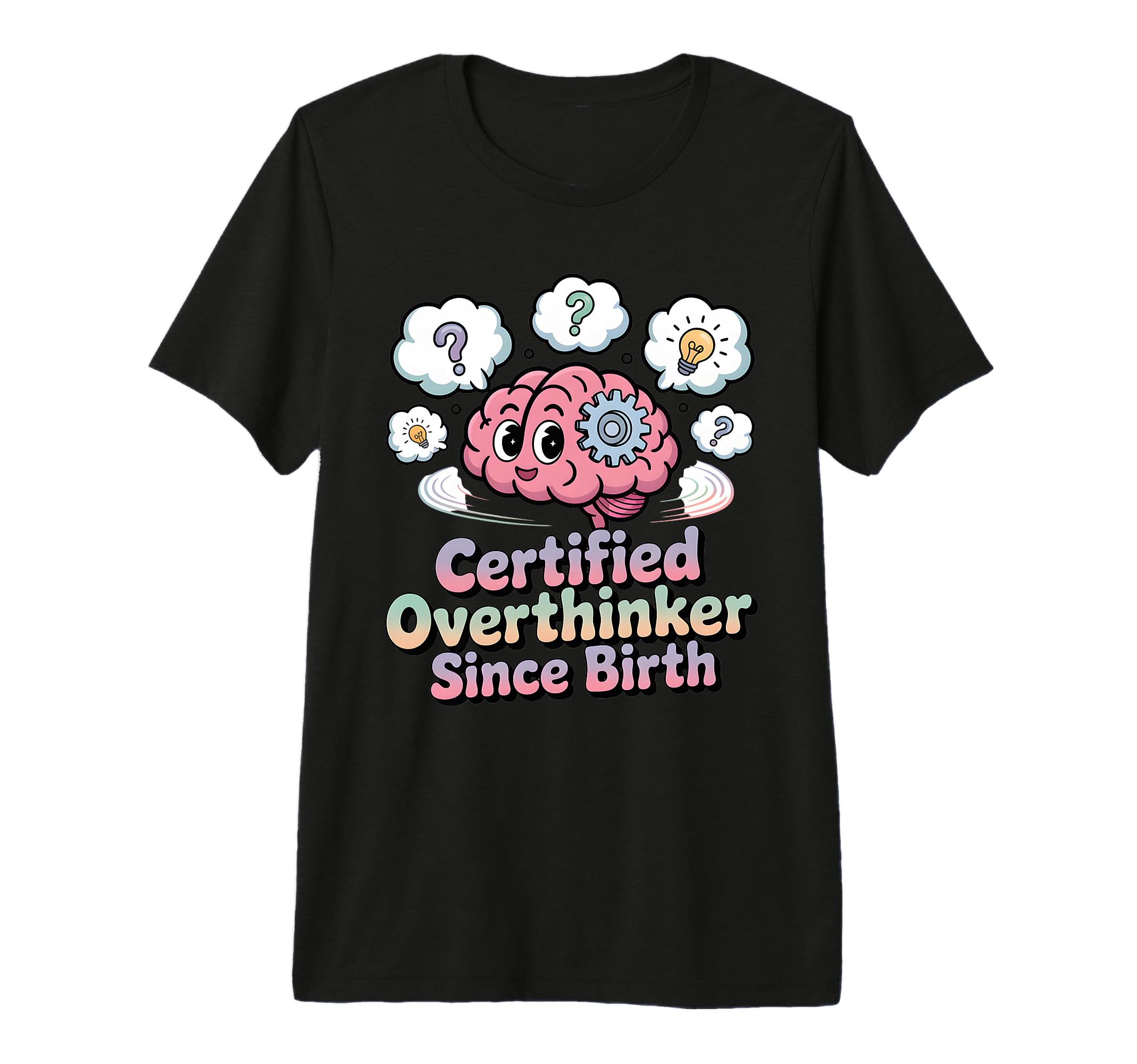 Certified Overthinker Since Birth T-Shirt - Minimalist Print Unisex - T-Shirt, Sweatshirt, Hoodie