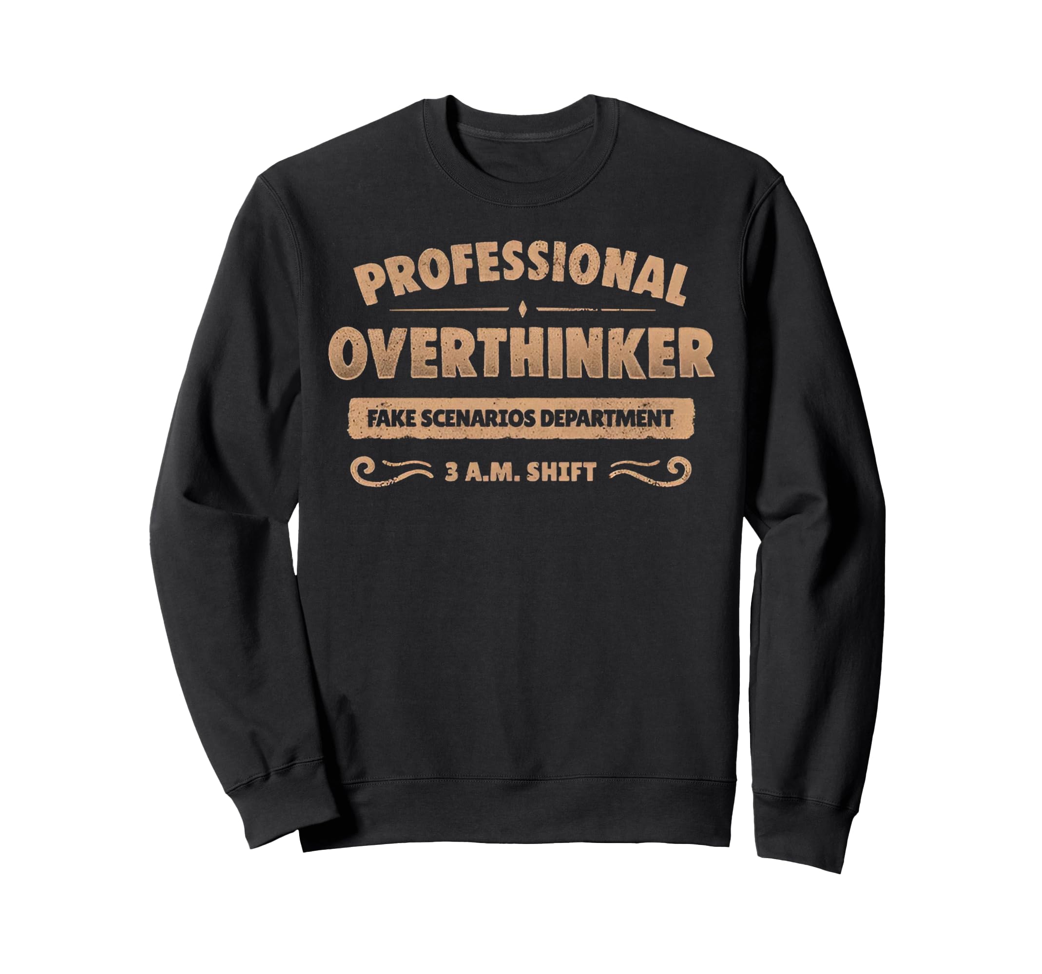 Professional Overthinker Fake Sweatshirt - Casual Everyday Wear Unisex - T-Shirt, Sweatshirt, Hoodie
