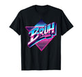 Bruh Meme Synthwave 80S Mens Funny T-Shirt - Streetwear Style Unisex - T-Shirt, Sweatshirt, Hoodie