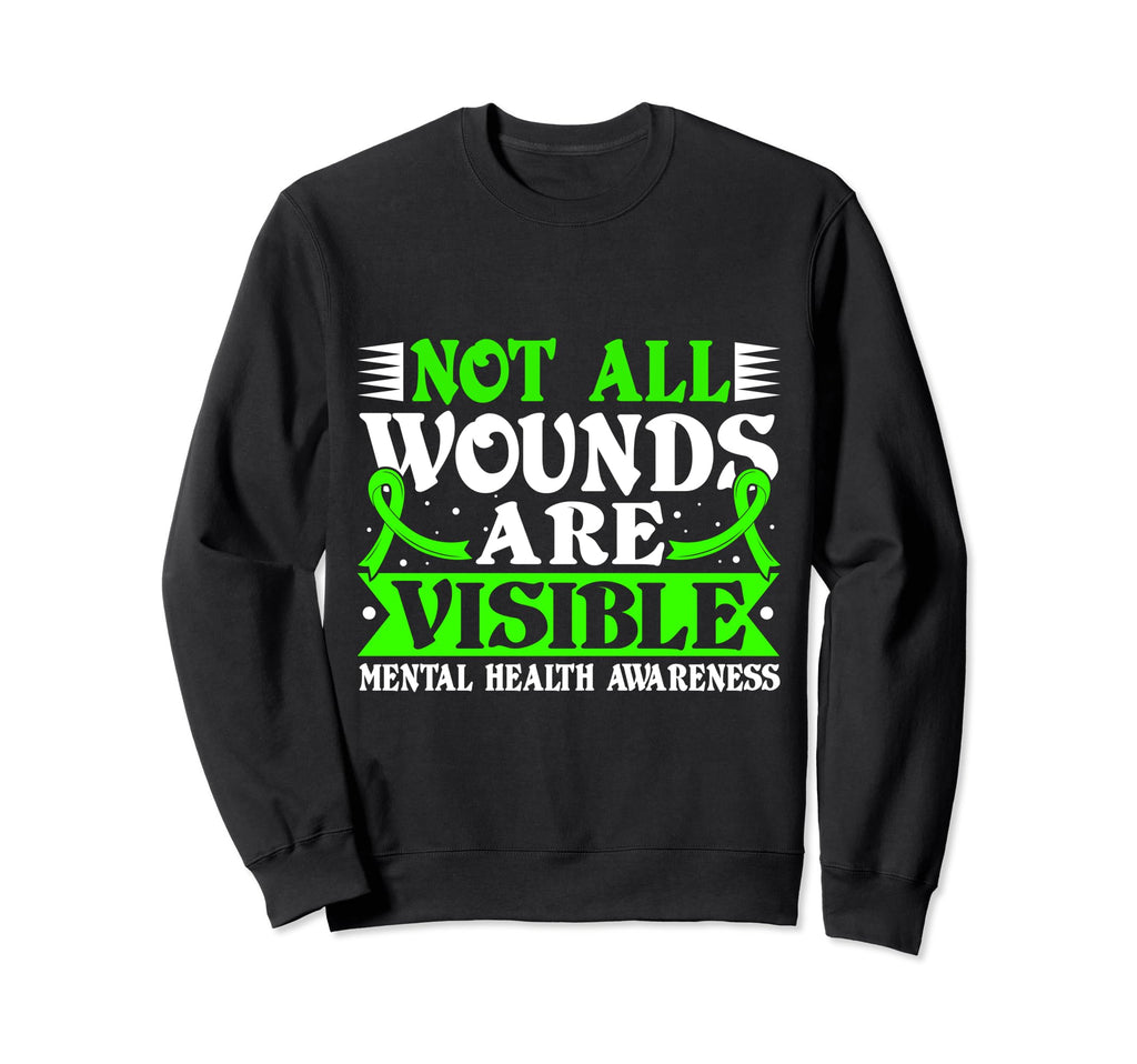 Not All Wounders Are Visible Sweatshirt - Casual Everyday Wear for Adults - T-Shirt, Sweatshirt, Hoodie