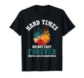 Hard Times Do Not Last Forever T-Shirt - Aesthetic Graphic Men Women - T-Shirt, Sweatshirt, Hoodie
