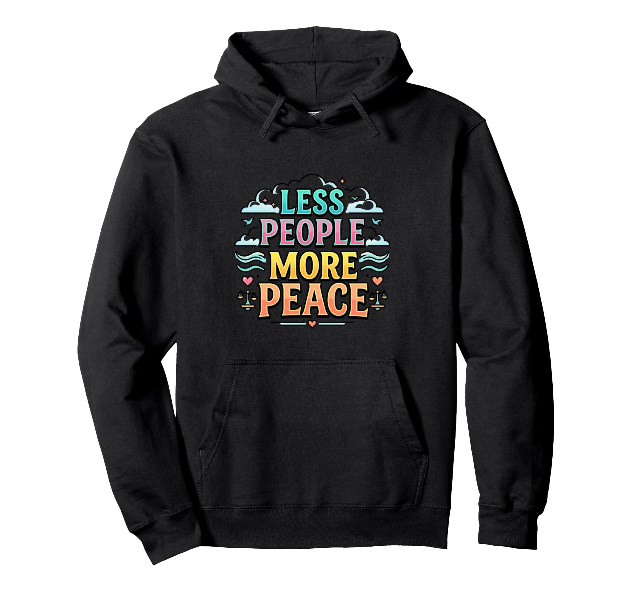 Less Social More Peace Introvert Lifestyle Hoodie - Graphic Print Unisex - T-Shirt, Sweatshirt, Hoodie