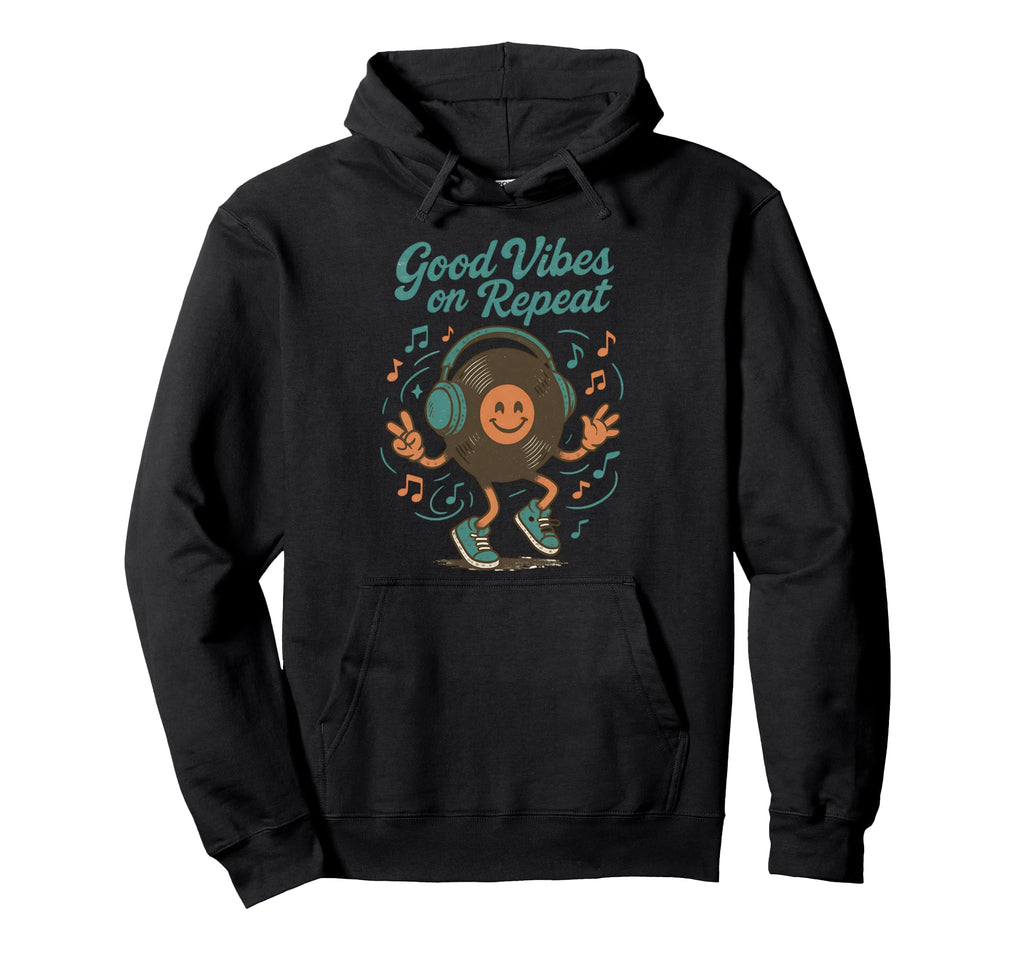 Good Vibes Repeat Vinyl Record Hoodie - Casual Everyday Wear for Adults - T-Shirt, Sweatshirt, Hoodie