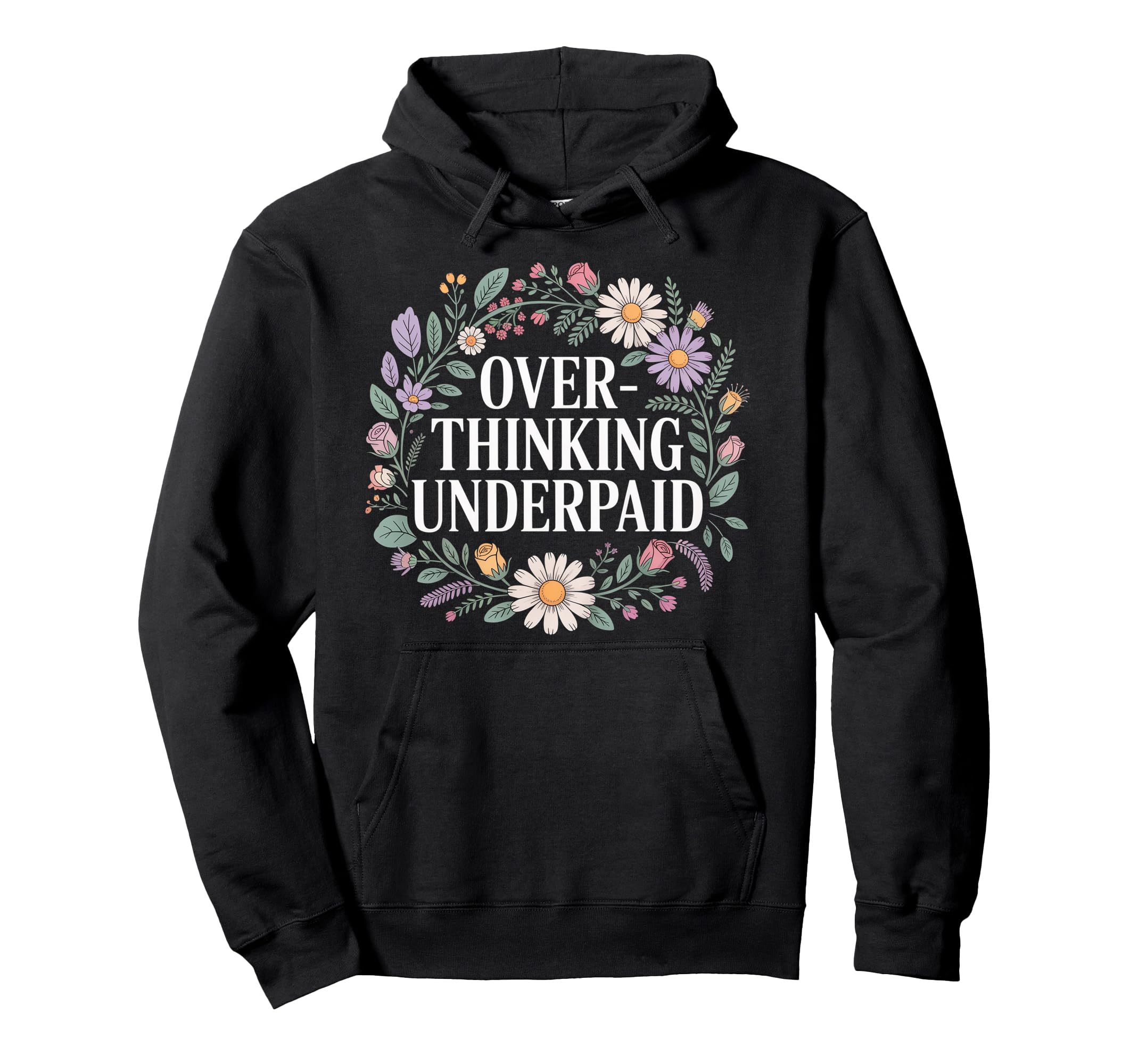 Overthinking Underpaid Employee Stress Hoodie - Trendy Graphic for Adults - T-Shirt, Sweatshirt, Hoodie