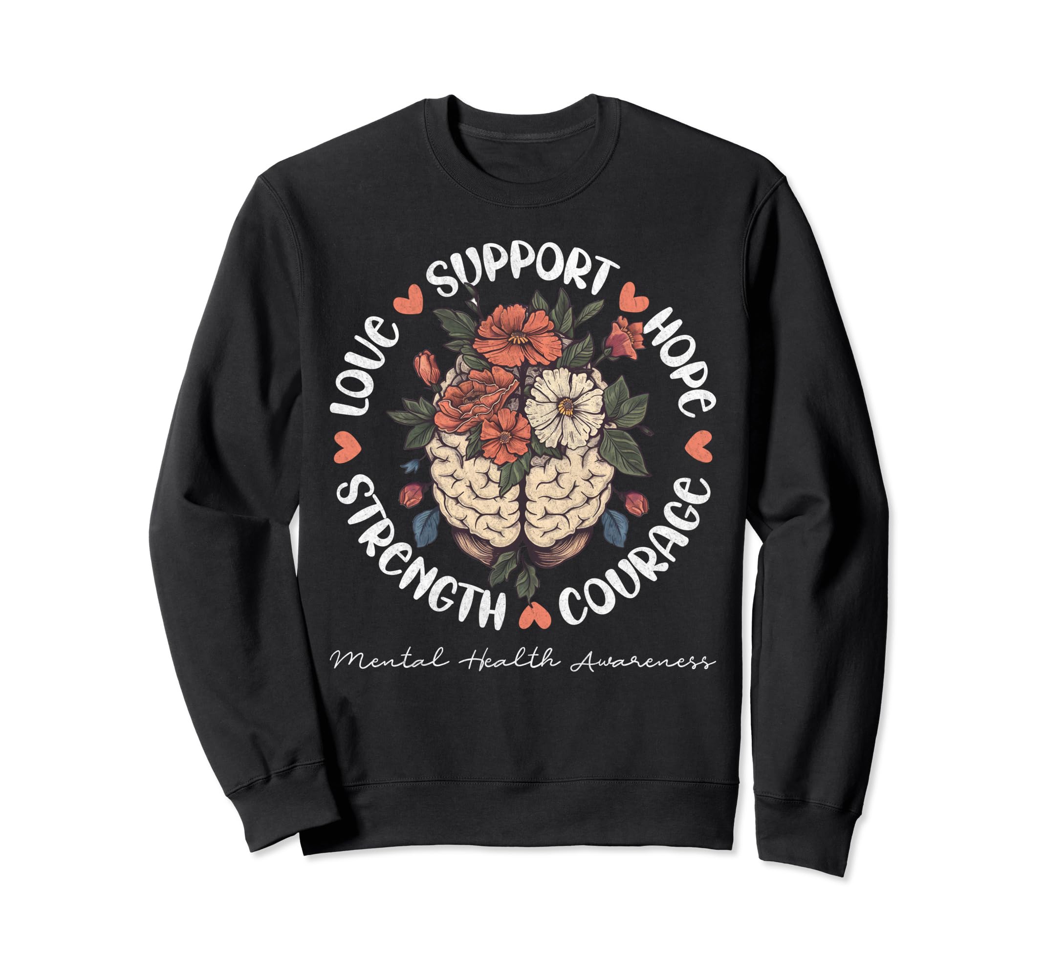 Motivational Support Green Floral Sweatshirt - Trendy Graphic Men Women - T-Shirt, Sweatshirt, Hoodie