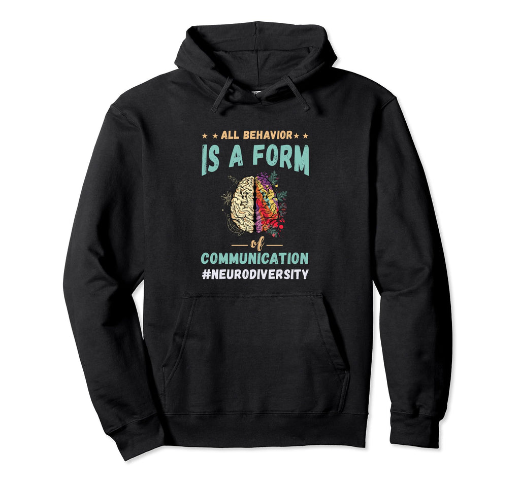 Neurodiversity Behaviour Hoodie - Fun Novelty Design Men Women - T-Shirt, Sweatshirt, Hoodie