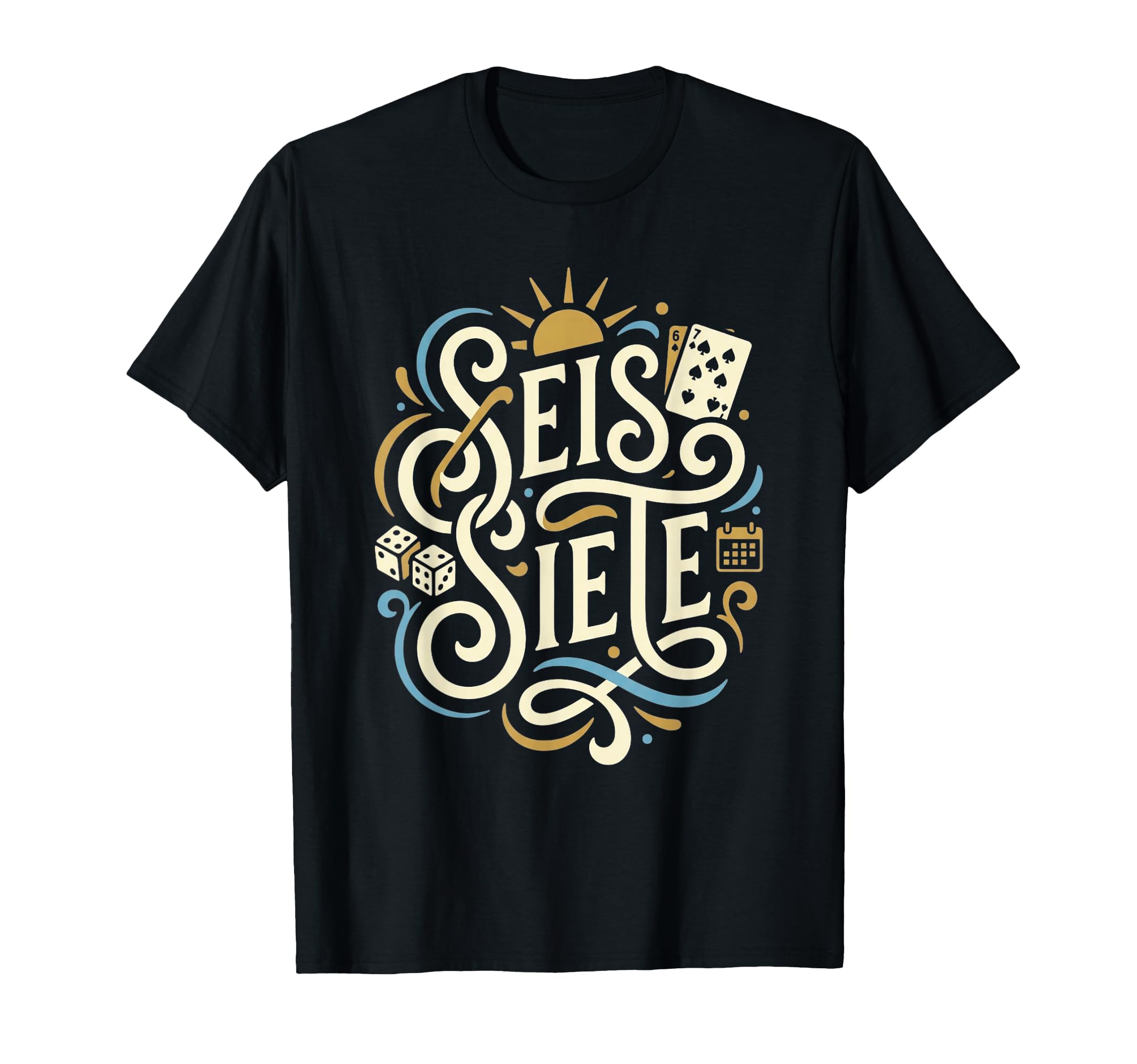 67 Seis Siete Lucky Numbers Typography T-Shirt - Fun Novelty Design Unisex - T-Shirt, Sweatshirt, Hoodie