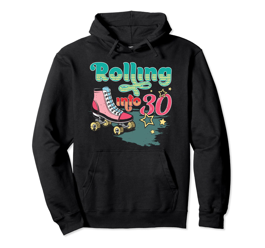 Rolling Into 30 Birthday Roller Hoodie - Streetwear Style for Adults - T-Shirt, Sweatshirt, Hoodie
