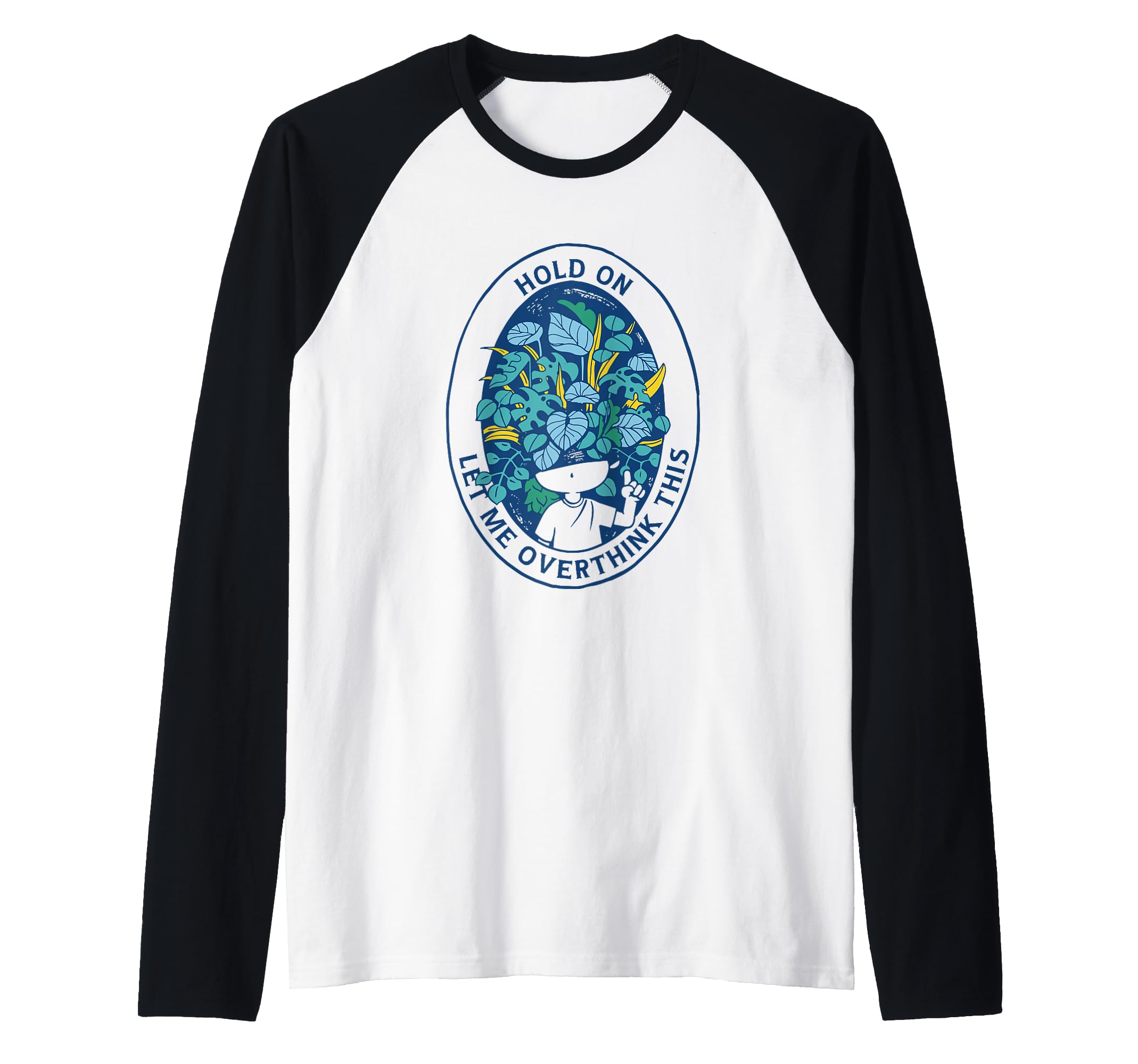Hold Let Me Overthink This Overthinkers Sweatshirt - Graphic Print Unisex - T-Shirt, Sweatshirt, Hoodie