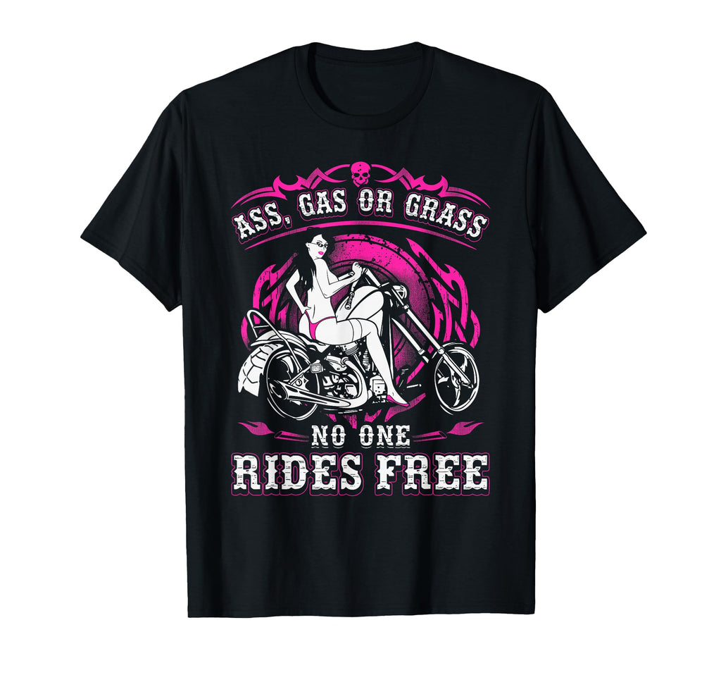 Ass Gas Or Grass No One Rides T-Shirt - Casual Everyday Wear Men Women - T-Shirt, Sweatshirt, Hoodie