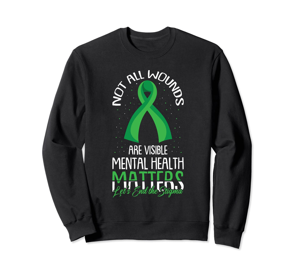 Not All Wounds Are Visible Mental Sweatshirt - Graphic Print for Adults - T-Shirt, Sweatshirt, Hoodie