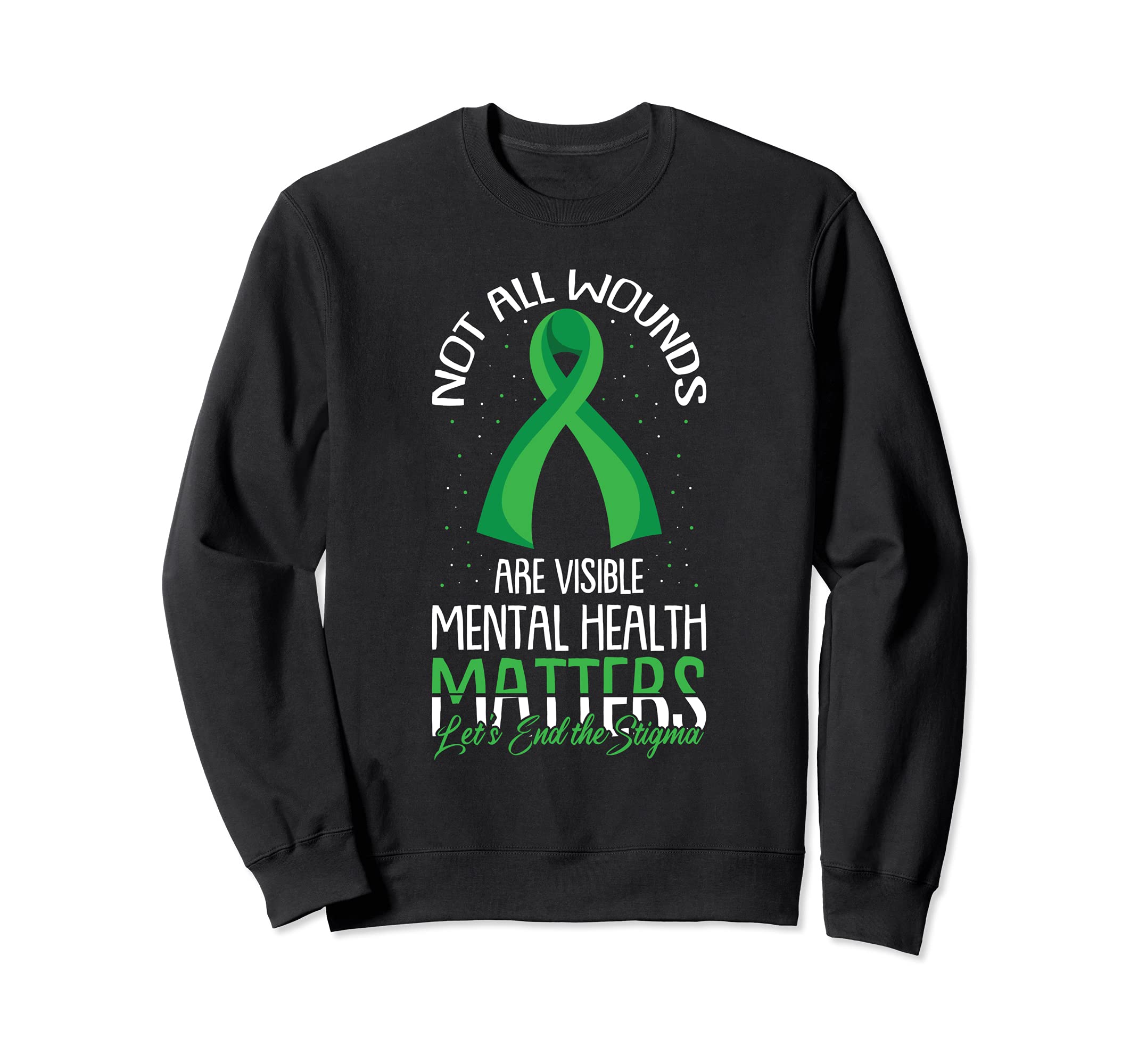 Not All Wounds Are Visible Mental Sweatshirt - Graphic Print for Adults - T-Shirt, Sweatshirt, Hoodie