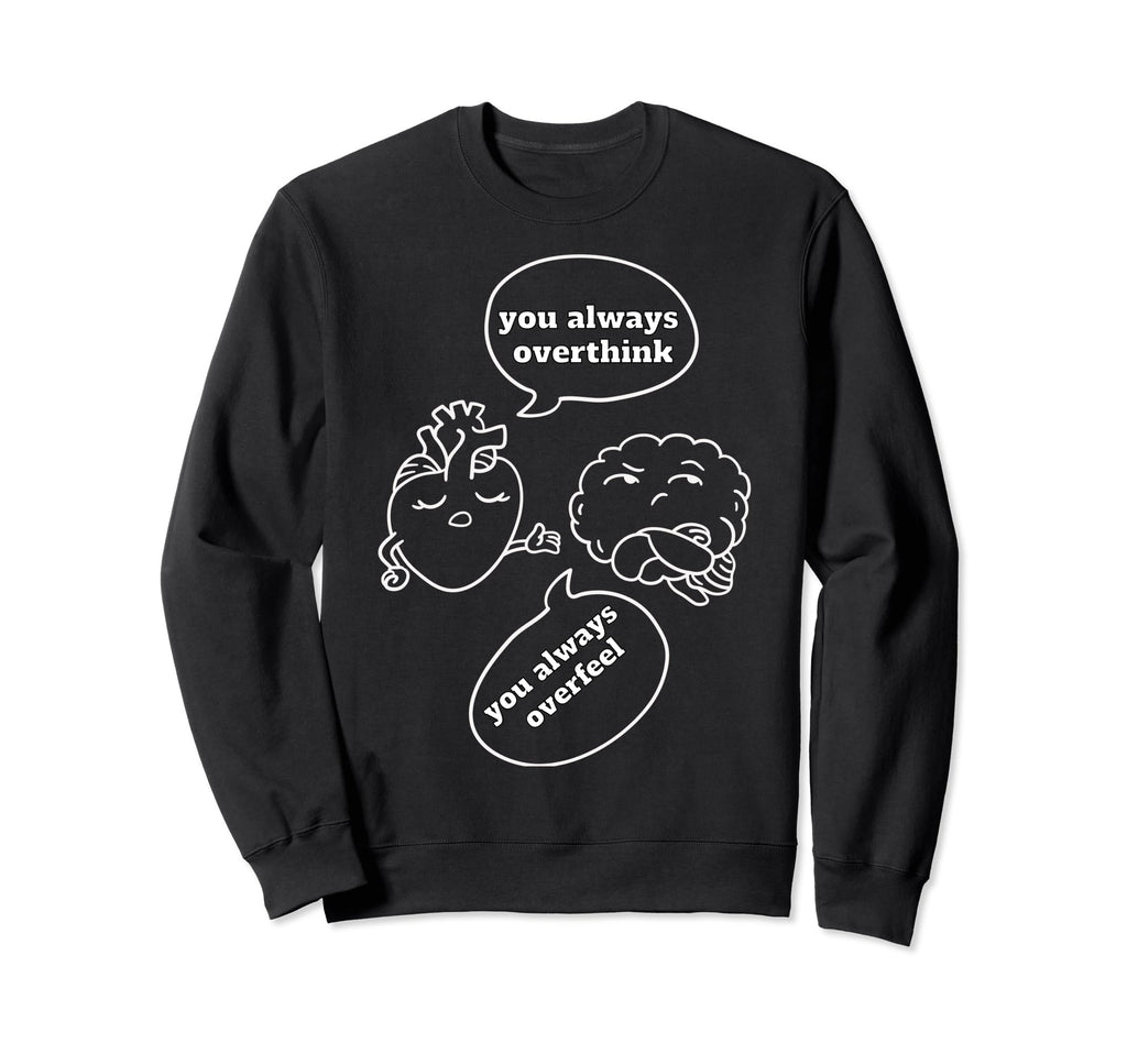Overthinker Heart Vs Brain Argument Sweatshirt - Custom Art Print Unisex - T-Shirt, Sweatshirt, Hoodie
