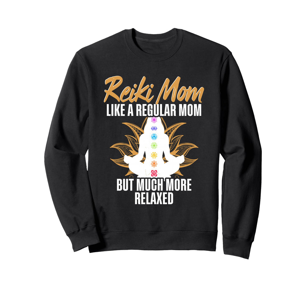 Reiki Mom Like Regular Mom But Sweatshirt - Minimalist Print for Adults - T-Shirt, Sweatshirt, Hoodie
