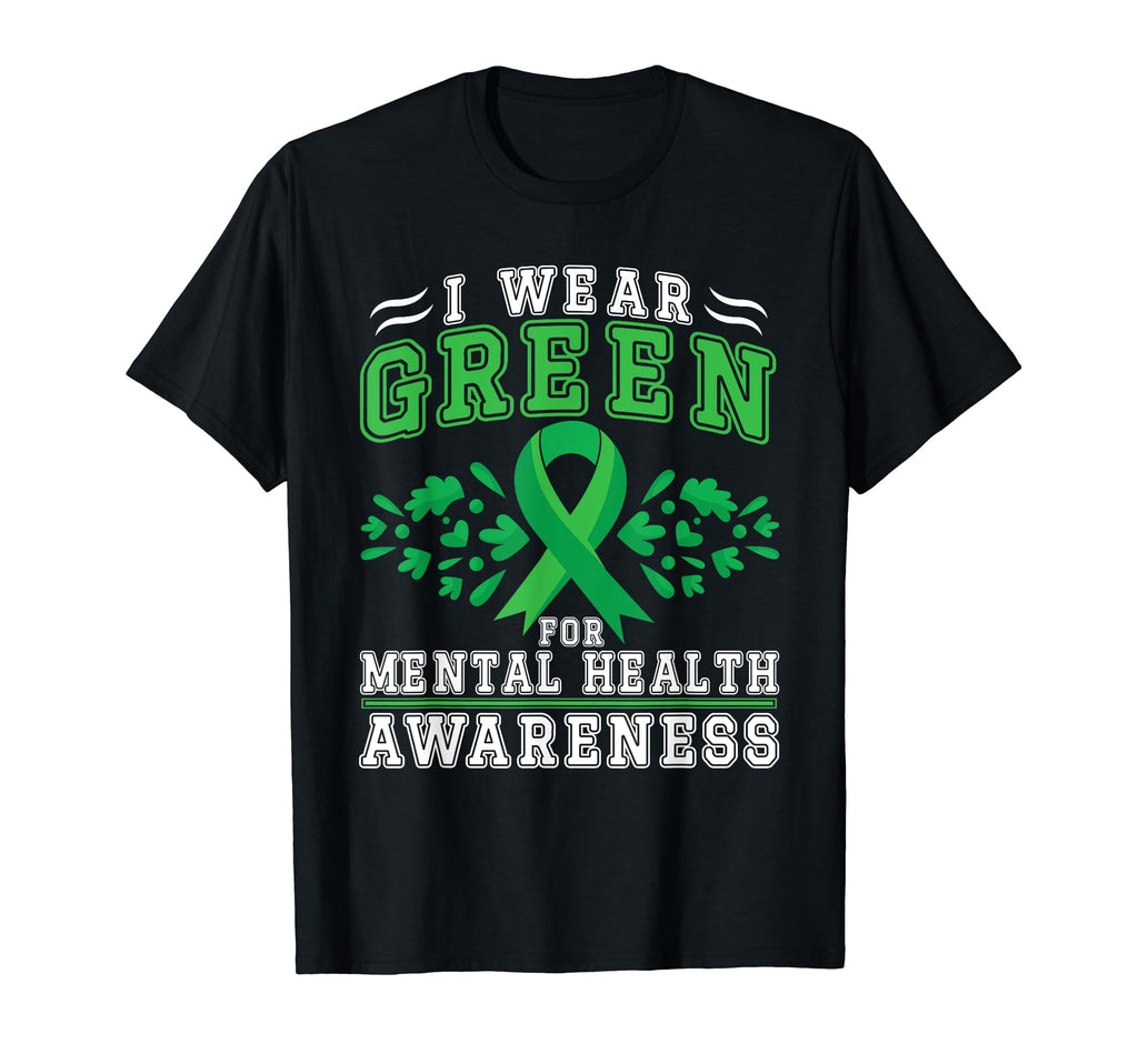 I Wear Green Mental Health Awareness T-Shirt - Unique Graphic Men Women - T-Shirt, Sweatshirt, Hoodie