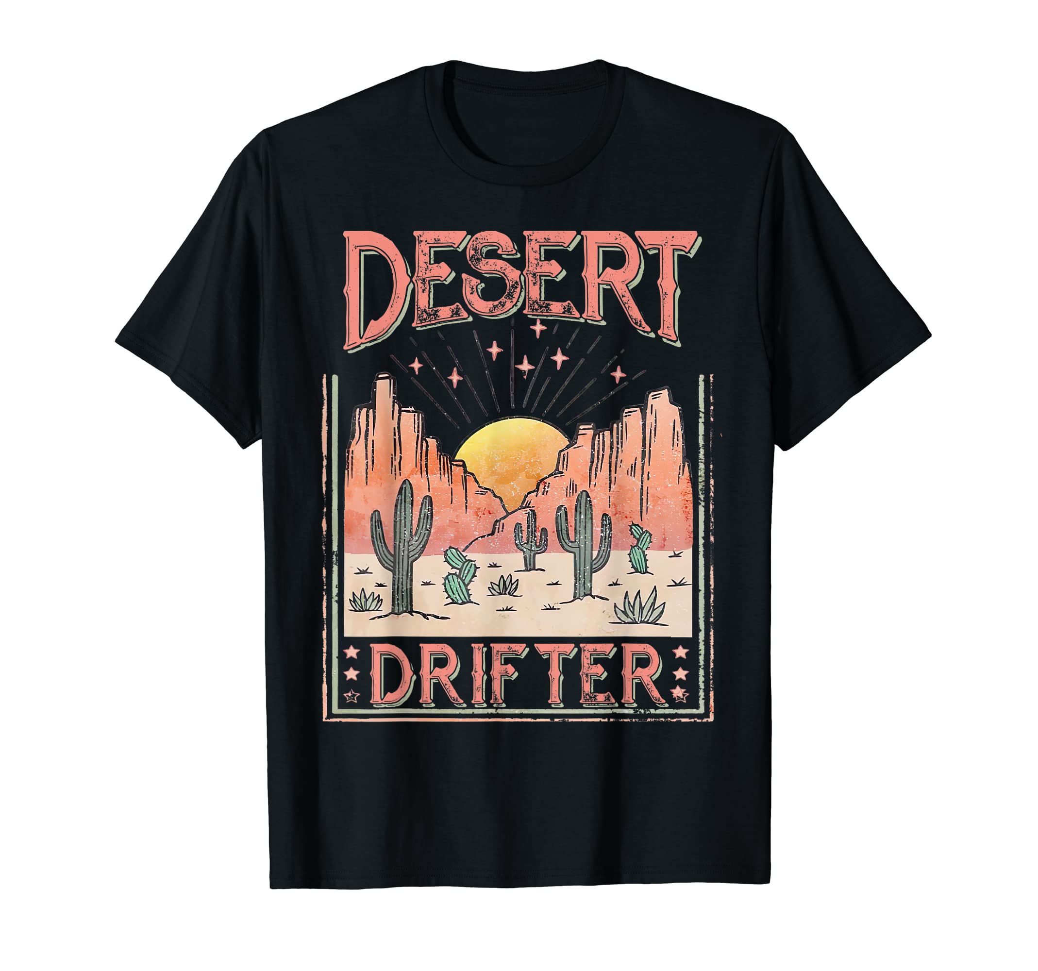Cactus Cowgirl Cowboy Desert Drifter T-Shirt - Novelty Apparel Unisex - T-Shirt, Sweatshirt, Hoodie