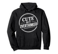 But Overthinker Introvert Overthinking Hoodie - Unique Graphic Unisex - T-Shirt, Sweatshirt, Hoodie