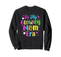 My Glowing Mom Era Groovy Colorful Sweatshirt - Novelty Apparel for Adults - T-Shirt, Sweatshirt, Hoodie