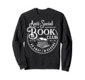 Anti Social Book Club Funny Sweatshirt - Aesthetic Graphic for Adults - T-Shirt, Sweatshirt, Hoodie