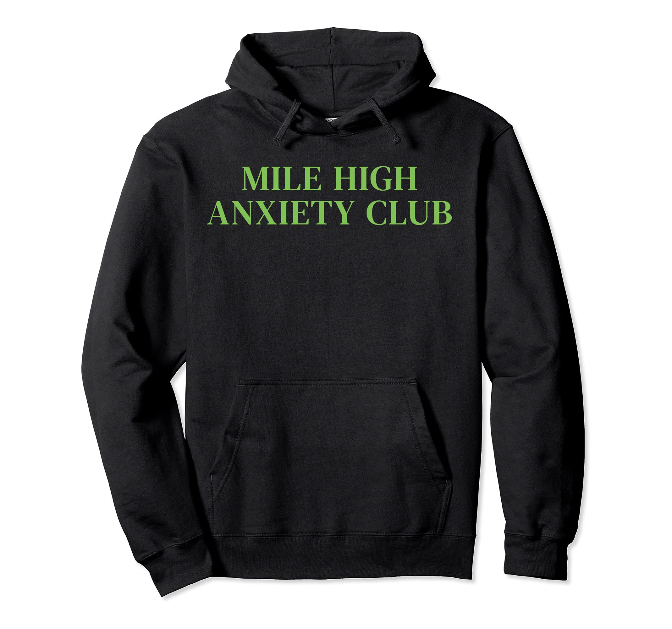 Mile High Anxiety Club Mental Health Hoodie - Fun Novelty Design Men Women - T-Shirt, Sweatshirt, Hoodie