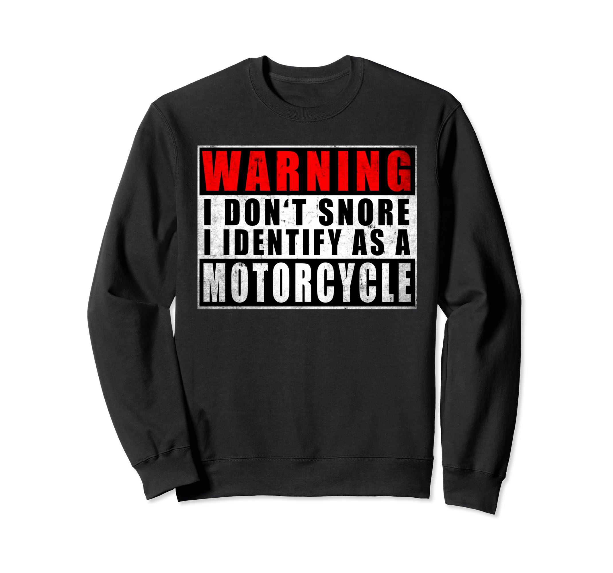 Warning I Dont Snore I Identify Sweatshirt - Aesthetic Graphic for Adults - T-Shirt, Sweatshirt, Hoodie