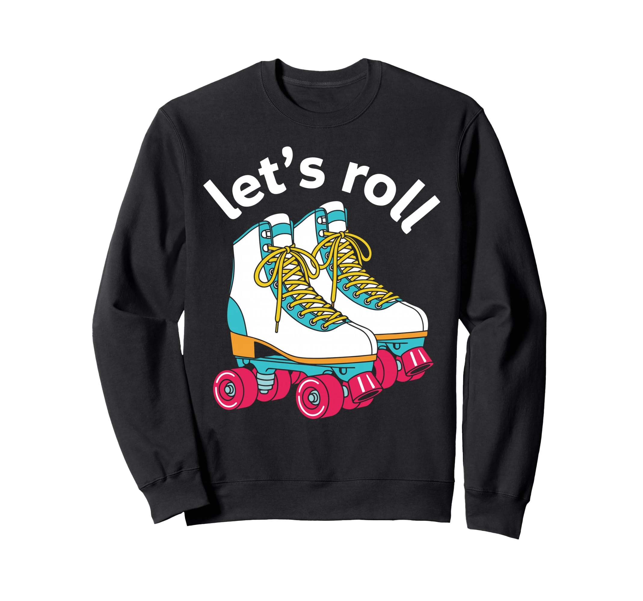 Lets Roll Skating Colorful Quad Sweatshirt - Aesthetic Graphic for Adults - T-Shirt, Sweatshirt, Hoodie