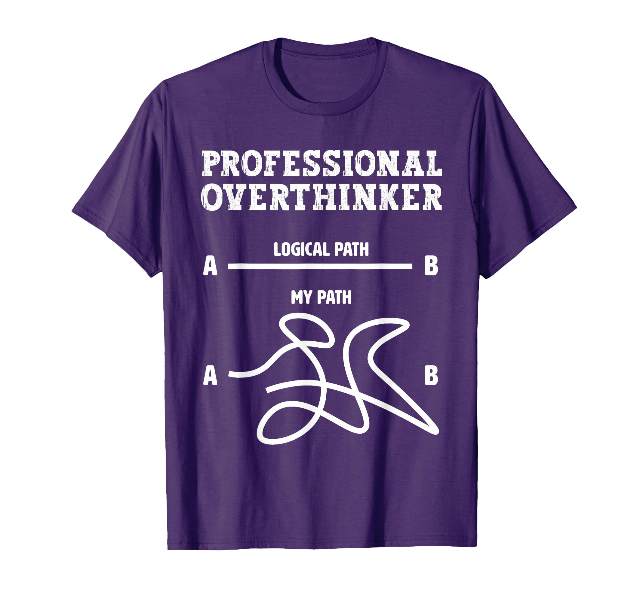 Professional Overthinker Logical Path T-Shirt - Minimalist Print Unisex - T-Shirt, Sweatshirt, Hoodie
