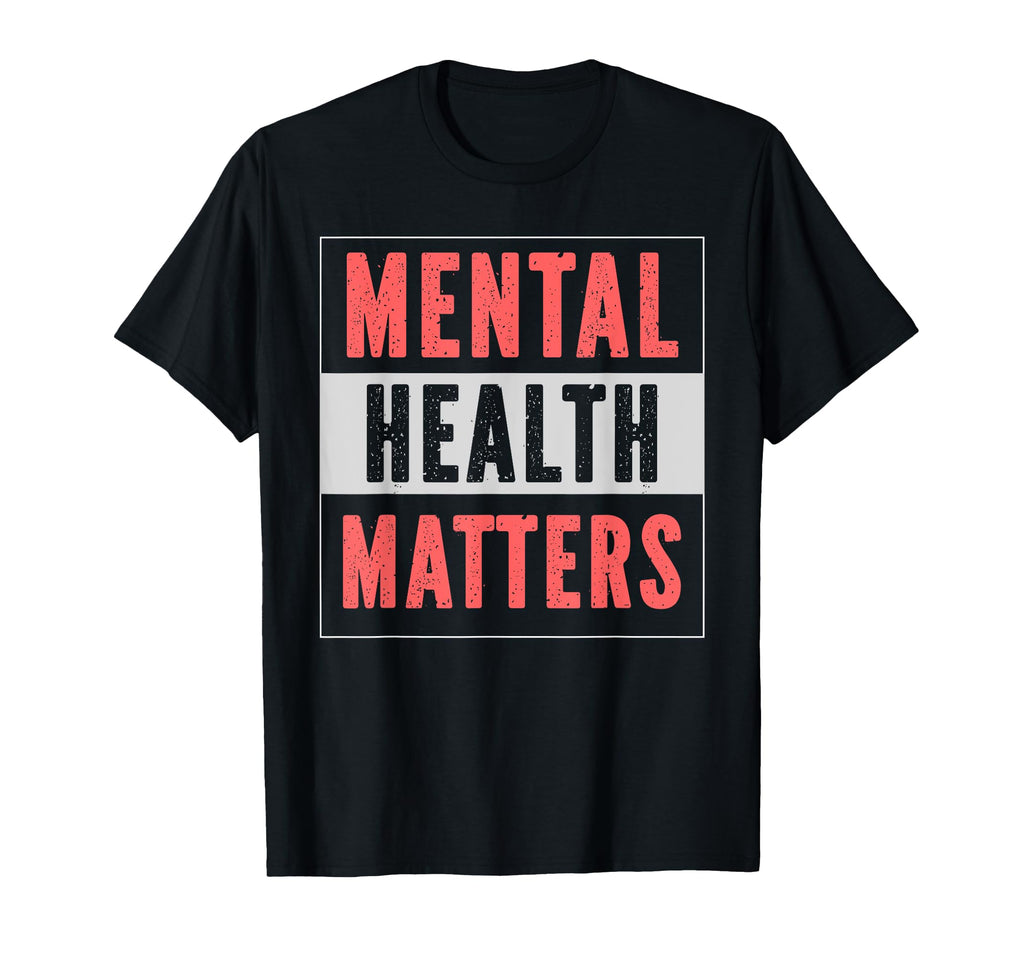 Mental Health Matters Mental Health T-Shirt - Aesthetic Graphic for Adults - T-Shirt, Sweatshirt, Hoodie
