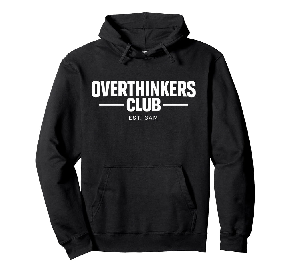 Overthinker Funny Anxiety Introvert Hoodie - Minimalist Print for Adults - T-Shirt, Sweatshirt, Hoodie