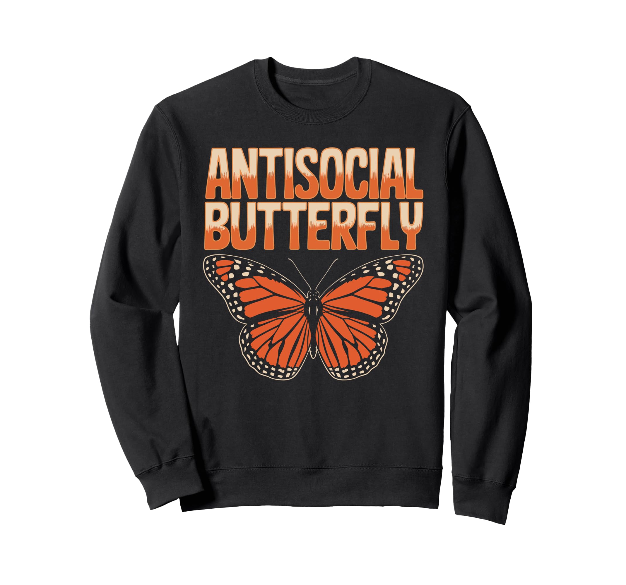 Antisocial Butterfly Funny Irony Sweatshirt - Custom Art Print Men Women - T-Shirt, Sweatshirt, Hoodie