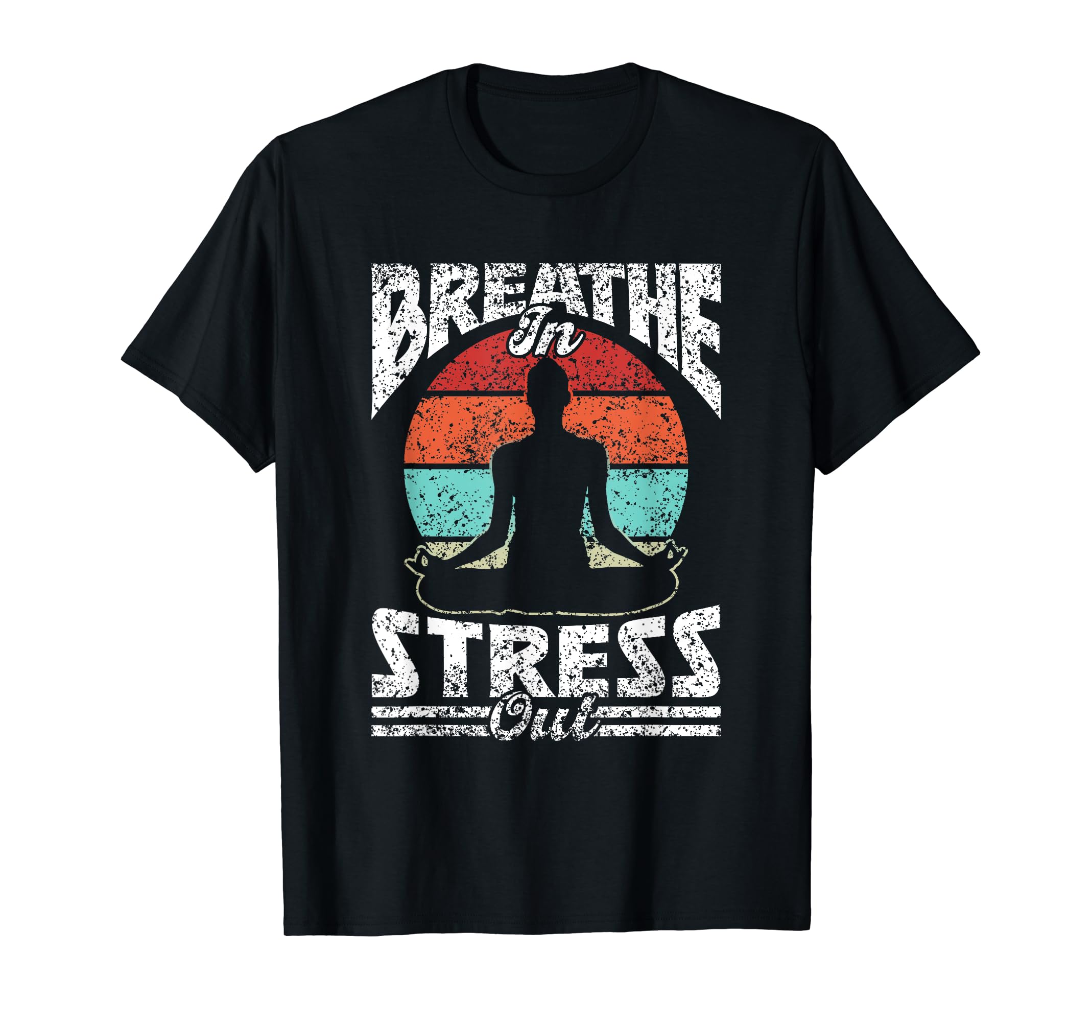 Breathe Stress Out Brain Awareness T-Shirt - Fun Novelty Design for Adults - T-Shirt, Sweatshirt, Hoodie