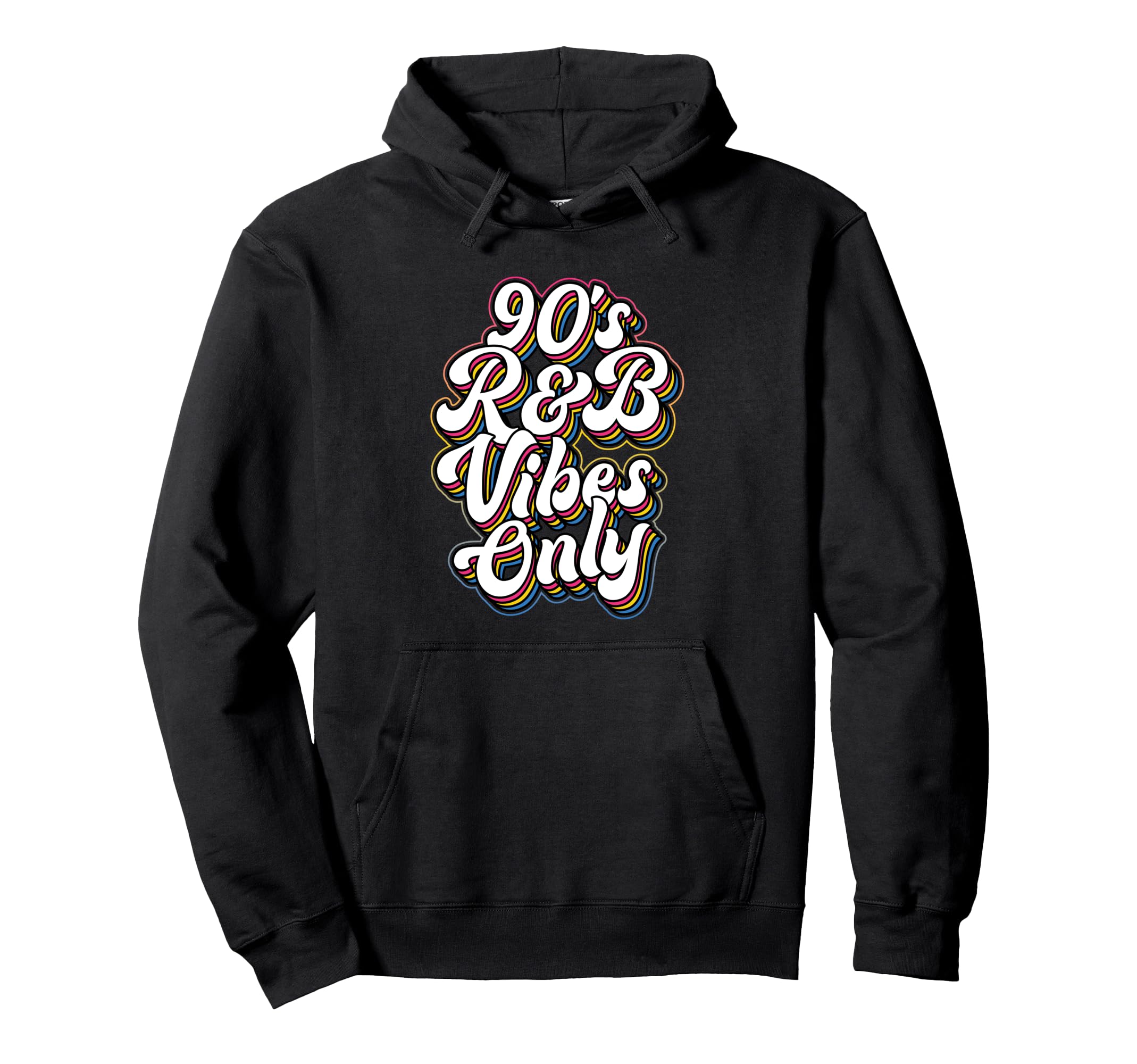 90S R B Vibes Only Typography Hoodie - Unique Graphic for Adults - T-Shirt, Sweatshirt, Hoodie